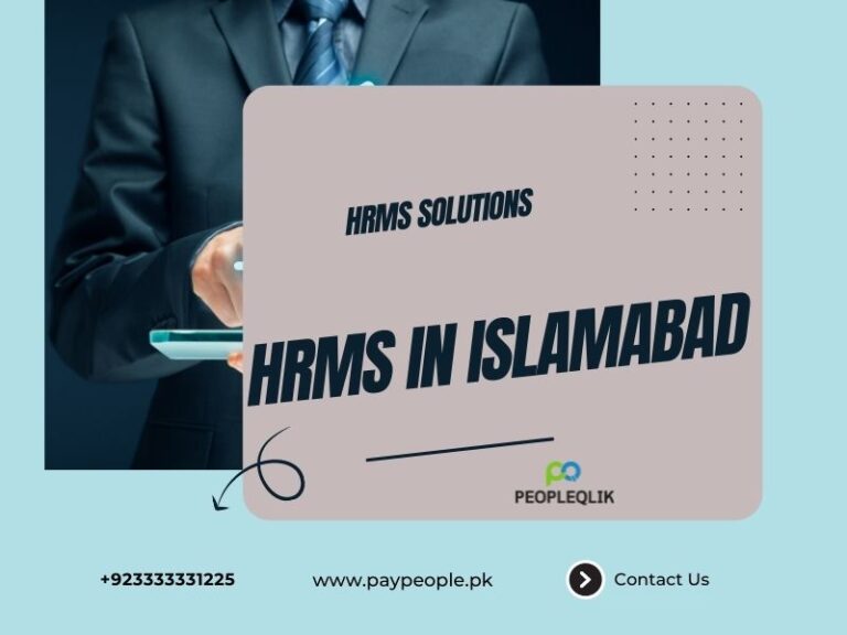 5 Reasons that Make PeopleQlik HRMS in Islamabad Pakistan Your Ideal HR Partner